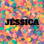 Significado de Jéssica – Origem do nome, História, Personalidade e Popularidade