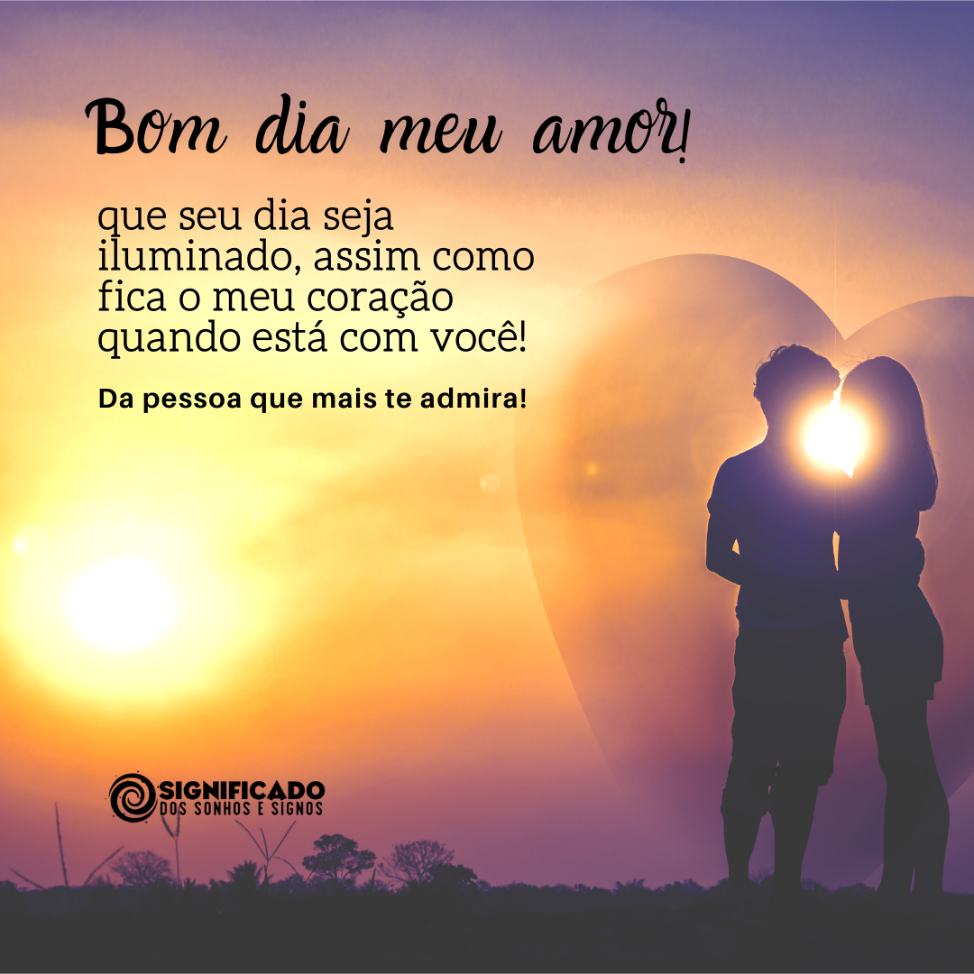Mensagem de bom dia meu amor Mensagem de bom dia meu amor